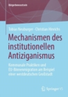Image for Mechanismen Des Institutionellen Antiziganismus: Kommunale Praktiken Und EU-Binnenmigration Am Beispiel Einer Westdeutschen Grostadt