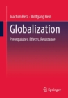 Image for Globalization: Prerequisites, Effects, Resistances