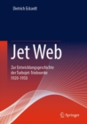 Image for Jet Web: Zur Entwicklungsgeschichte Der Turbojet-Triebwerke 1920-1950
