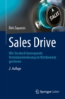 Image for Sales Drive: Wie Sie Durch Konsequente Vertriebsorientierung Im Wettbewerb Gewinnen