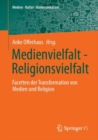 Image for Medienvielfalt - Religionsvielfalt: Facetten Der Transformation Von Medien Und Religion