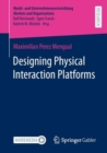 Image for Designing Physical Interaction Platforms