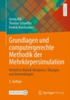 Image for Grundlagen Und Computergerechte Methodik Der Mehrkorpersimulation: Vertieft in Matlab-Beispielen, Ubungen Und Anwendungen