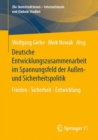 Image for Deutsche Entwicklungszusammenarbeit im Spannungsfeld der Außen- und Sicherheitspolitik