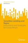 Image for Securities lending and repos  : instruments and strategies for excess return