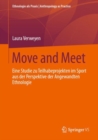 Image for Move and Meet : Eine Studie zu Teilhabeprojekten im Sport aus der Perspektive der Angewandten Ethnologie