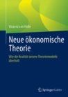 Image for Neue Okonomische Theorie: Wie Die Realitat Unsere Theoriemodelle Uberholt