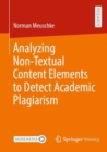 Image for Analyzing Non-Textual Content Elements to Detect Academic Plagiarism