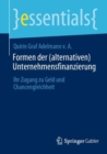 Image for Formen Der (Alternativen) Unternehmensfinanzierung: Ihr Zugang Zu Geld Und Chancengleichheit