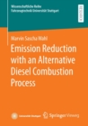 Image for Emission Reduction with an Alternative Diesel Combustion Process