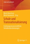Image for Schule und Transnationalisierung : Erziehungswissenschaftliche Verhaltnisbestimmungen