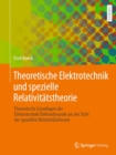 Image for Theoretische Elektrotechnik Und Spezielle Relativitatstheorie: Theoretische Grundlagen Der Elektrotechnik/Elektrodynamik Aus Der Sicht Der Speziellen Relativitatstheorie