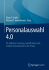 Image for Personalauswahl 4.0: KI, Machine Learning, Gamification Und Andere Innovationen in Der Praxis