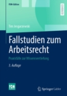 Image for Fallstudien Zum Arbeitsrecht: Praxisfalle Zur Wissensvertiefung