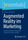 Image for Augmented Reality im Marketing : Kundenerlebnisse entlang der Customer Journey schaffen