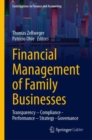 Image for Financial management of family businesses  : transparency - compliance - performance - strategy - governance