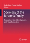 Image for Sociology of the business family  : foundations, recent developments, and future perspectives