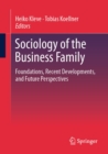 Image for Sociology of the Business Family: Foundations, Recent Developments, and Future Perspectives