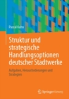 Image for Struktur Und Strategische Handlungsoptionen Deutscher Stadtwerke: Aufgaben, Herausforderungen Und Strategien