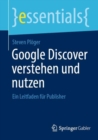 Image for Google Discover verstehen und nutzen : Ein Leitfaden fur Publisher