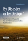 Image for By Disaster or by Design?