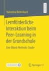 Image for Lernforderliche Interaktion Beim Peer-Learning in Der Grundschule: Eine Mixed-Methods-Studie
