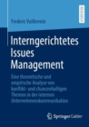 Image for Interngerichtetes Issues Management : Eine theoretische und empirische Analyse von konflikt- und chancenhaltigen Themen in der internen Unternehmenskommunikation