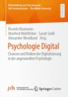 Image for Psychologie Digital : Chancen und Risiken der Digitalisierung in der angewandten Psychologie