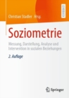 Image for Soziometrie : Messung, Darstellung, Analyse und Intervention in sozialen Beziehungen