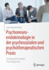 Image for Psychoneuroendokrinologie in der psychosozialen und psychotherapeutischen Praxis : Ein biopsychosozialer Coachingansatz