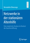 Image for Netzwerke in Der Stationaren Altenhilfe: Eine Empirische Analyse Im Kontext Der Quartiersoffnung