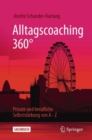 Image for Alltagscoaching 360° : Private und berufliche Selbststarkung von A - Z