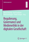 Image for Regulierung, Governance und Medienethik in der digitalen Gesellschaft