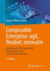 Image for Composable Enterprise: agil, flexibel, innovativ : Gamechanger fur Organisation, Digitalisierung und Unternehmenssoftware