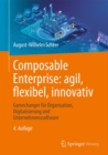 Image for Composable Enterprise: Agil, Flexibel, Innovativ: Gamechanger Fur Organisation, Digitalisierung Und Unternehmenssoftware