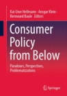 Image for Consumer policy from below  : paradoxes, perspectives, problematizations