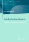 Image for Modelling landscape dynamics  : determinism, stochasticity and complexity