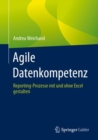 Image for Agile Datenkompetenz: Reporting-Prozesse Mit Und Ohne Excel Gestalten