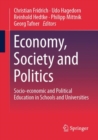 Image for Economy, society and politics  : socio-economic and political education in schools and universities