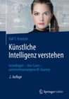 Image for Kunstliche Intelligenz verstehen : Grundlagen – Use-Cases – unternehmenseigene KI-Journey