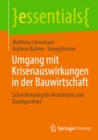 Image for Umgang Mit Krisenauswirkungen in Der Bauwirtschaft: Schnelleinstieg Fur Architekten Und Bauingenieure