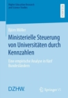 Image for Ministerielle Steuerung Von Universitaten Durch Kennzahlen: Eine Empirische Analyse in Funf Bundeslandern