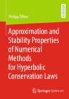 Image for Approximation and Stability Properties of Numerical Methods for Hyperbolic Conservation Laws