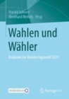 Image for Wahlen und Wahler: Analysen zur Bundestagswahl 2021