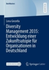 Image for Diversity Management 2035: Entwicklung Einer Zukunftsutopie Fur Organisationen in Deutschland