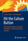 Image for Hit the Culture Button: Unternehmenskultur Erfolgreich Entwickeln - Potentiale Wirksam Entfalten