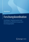 Image for Forschungskoordination: Grundlagen, Vorgehensweisen Und Methoden Fur Geforderte Kooperative Forschungsprojekte
