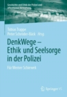 Image for DenkWege - Ethik Und Seelsorge in Der Polizei: Fur Werner Schiewek
