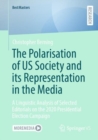 Image for The Polarisation of US Society and its Representation in the Media