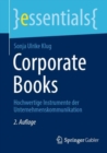 Image for Corporate Books : Hochwertige Instrumente der Unternehmenskommunikation